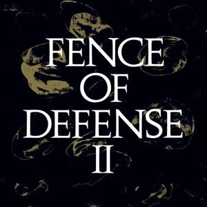FENCE OF DEFENSE / フェンス・オブ・ディフェンス / フェンス･オブ･ディフェンスⅡ
