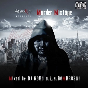 DJ NOBU aka BOMBRUSH! / MURDER MIXTAPE