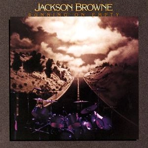 JACKSON BROWNE / ジャクソン・ブラウン / RUNNING ON EMPTY