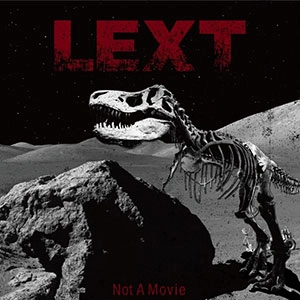 LEXT / Not A Movie