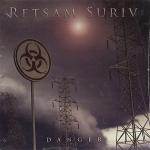 RETSAM SURIV / DANGER