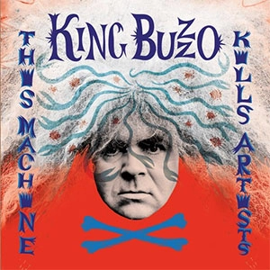 KING BUZZO (from MELVINS) / キング・バゾ / ディスマシーンキルズアーティスツ / THIS MACHINE KILLS ARTISTS