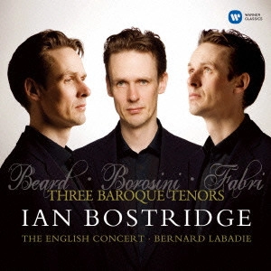 IAN BOSTRIDGE / イアン・ボストリッジ / バロック時代の「3大テノール」 / THE THREE BAROQUE TENORS