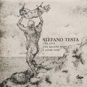 STEFANO TESTA (ITALY) / UNA VITA UNA BALENA BIANCA E ALTRE COSE