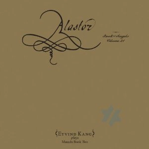 EYVIND KANG / エイヴィン・カン / ALASTOR: THE BOOK OF ANGELS VOL.21