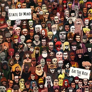 STATE OF MIND / EAT THE RICH VINYL ALBUM PART 1