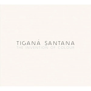 TIGANA SANTANA / チガナ・サンタナ / ジ･インヴェンション･オブ･カラー / THE INVENTION OF COLOUR