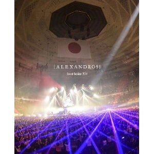 [Alexandros] / Ｌｉｖｅ　ａｔ　Ｂｕｄｏｋａｎ