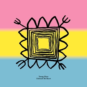 YOUNG HARE / ヤング・ヘーア / アンブレーク・マイ・ハート