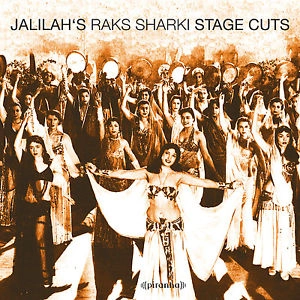 JALILAH'S RAKS SHARKI / ジャリラズ・ラクス・シャリキ / STAGE CUTS