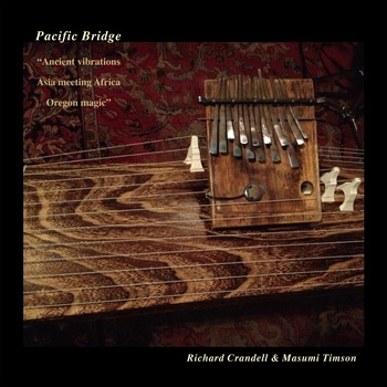 RICHARD CRANDELL & MASUMI TIMSON / リチャード・クランデル & マスミ・ティムソン / パシフィック･ブリッジ / PACIFIC BRIDGE