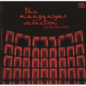 ROYSTEN ABEL / ロイステン・アベル / THE MANGANIYAR SEDUCTION(2LP) / MANGANIYAR SEDUCTION(2LP)