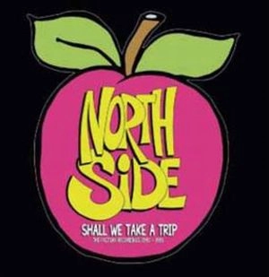 NORTHSIDE / ノースサイド / シャル・ウィ・テイク・ア・トリップ ファクトリー・レコーディングス 1990-1991 / SHALL WE TAKE A TRIP 1990-1991