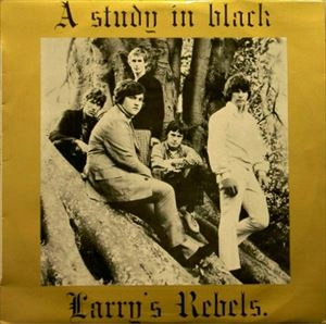 LARRY'S REBELS / STUDY IN BLACK