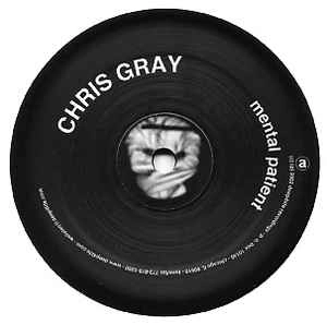 CHRIS GRAY / クリス・グレイ / MENTAL PATIENT