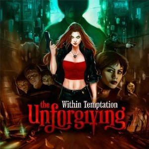 WITHIN TEMPTATION / ウィズイン・テンプテーション / UNFORGIVING