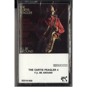 CURTIS PEAGLER / I'LL BE AROUND