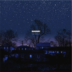 BANE / ベイン / DON'T WAIT UP   / DON'T WAIT UP 