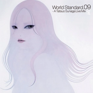 TATSUO SUNAGA / 須永辰緒 / ワ－ルド・スタンダ－ド09 / WORLD STANDARD.09