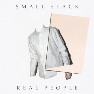 SMALL BLACK / スモール・ブラック / REAL PEOPLE
