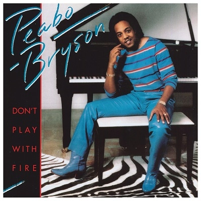 PEABO BRYSON / ピーボ・ブライソン / DON’T PLAY WITH FIRE / DONT PLAY WITH FIRE