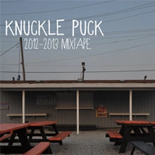 KNUCKLE PUCK / 2012-2013 ミックステープ / 2012-2013 MIXTAPE