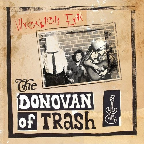 WRECKLESS ERIC / レックレス・エリック / THE DONOVAN OF TRASH