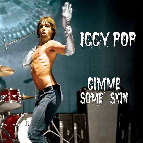 IGGY POP / STOOGES (IGGY & THE STOOGES) / イギー・ポップ / イギー&ザ・ストゥージズ / GIMME SOME SKIN - THE 7" COLLECTION