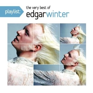 EDGAR WINTER (EDGAR WINTER GROUP) / エドガー・ウィンター / PLAYLIST: THE VERY BEST OF EDGAR WINTER