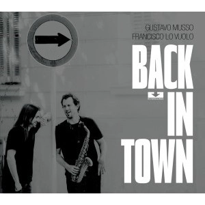 GUSTAVO MUSSO / BACK IN TOWN