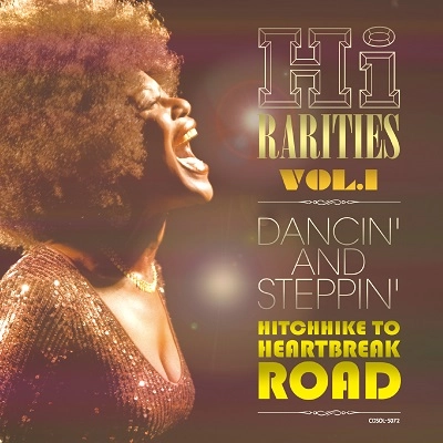 V.A. (HI RARITIES) / ハイ・レアリティーズ VOL.1: ダンシン＆ステッピン～ヒッチハイク・トゥ・ハートブレイク・ロード / HI RARITIES VOL.1