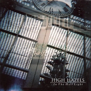 HIGH HAZELS / ハイ・ヘイゼルズ / IN THE HALF LIGHT