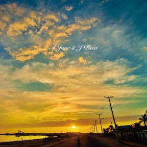 A JUNE&J BEAT / ア・ジューン・アンド・ジェイ・ビート / ア・ジューン・アンド・ジェイ・ビート / A JUNE & J BEAT