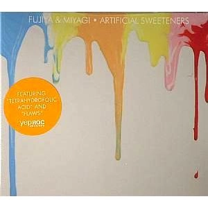 FUJIYA & MIYAGI / ARTIFICIAL SWEETENERS