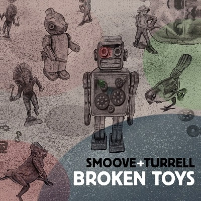 SMOOVE & TURRELL / スムーヴ&ターレル / BROKEN TOYS (2LP)