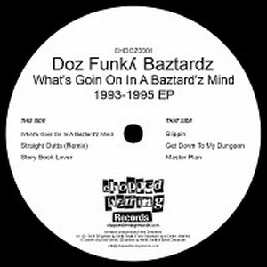 DOZ FUNKY BAZTARDZ / WHAT'S GOIN ON IN A BAZTARD'Z MIND 1993-1995 EP