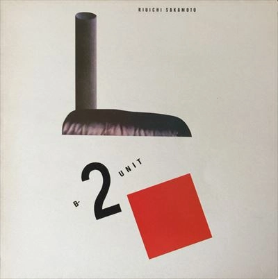 RYUICHI SAKAMOTO / 坂本龍一 / B-2 UNIT