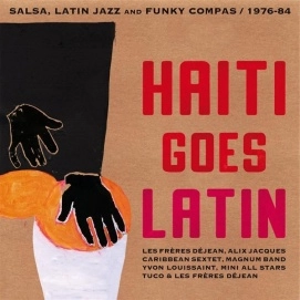 V.A. (HAITI GOES LATIN) / HAITI GOES LATIN - SALSA, LATIN JAZZ AND FUNKY COMPA 1976-1984 / HAITI GOES LATIN(2LP)