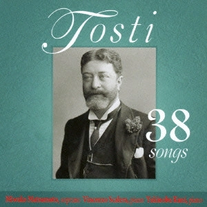 MIWAKO MATSUMOTO / 松本美和子  / トスティ:歌曲集1 / TOSTI: 38 SONGS 1