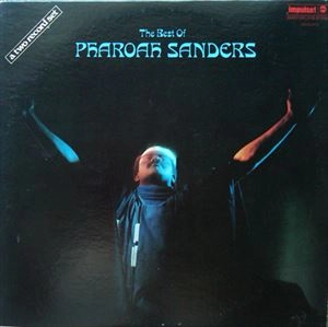 PHAROAH SANDERS / ファラオ・サンダース / BEST OF PHAROAH SANDERS
