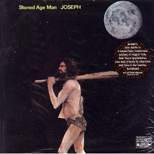 JOSEPH / STONED AGE MAN