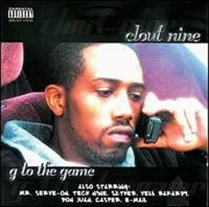 CLOUT NINE / G TO THE GAME