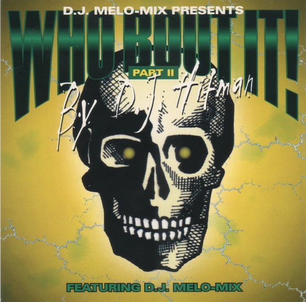 DJ HITMAN / DJ MELO-MIX PRESENTS WHO BOUT IT! PART II