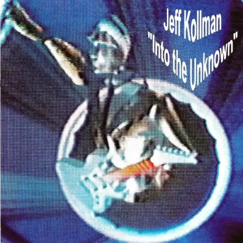 JEFF KOLLMAN / ジェフ・コールマン / INTO THE UNKNOWN