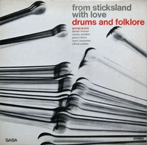 GEORGE GRUNTZ / ジョルジュ・グルンツ / DRUMS AND FOLKLORE