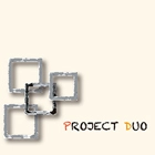 PROJECT DUO / プロジェクト・ドゥオ / プロジェクト・ドゥオ / PROJECT DUO