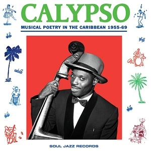 V.A. (CALYPSO: MUSICAL POETRY IN THE CARIBBEAN) / CALYPSO: MUSICAL POETRY IN THE CARIBBEAN 1955-69(2LP)