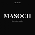 GERHARD RUHM / MASOCH