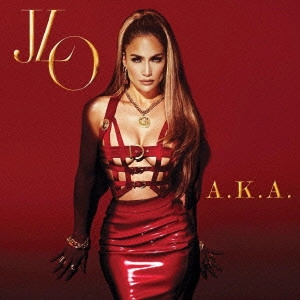 JENNIFER LOPEZ / ジェニファー・ロペス / A.K.A.