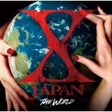 X JAPAN / ＴＨＥ　ＷＯＲＬＤ～Ｘ　ＪＡＰ